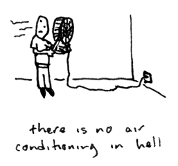 Cartoon- there is no air conditioning in hell